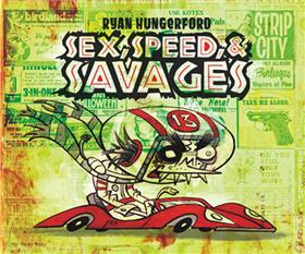 Sex, Speed & Savages
