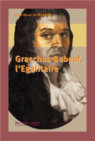 Gracchus Babeuf, l´Égalitaire
