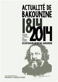 Actualité de Bakounine 1814-2014