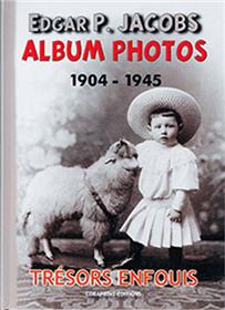 Edgar P. Jacobs, Album Photos T01 1904-1945