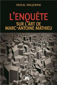 Enquête : sur l´art de Marc-Antoine Mathieu (L´)