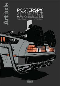 ARTtitude & Poster Spy : Alternative Movie Poster Collection