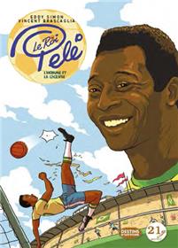 Roi Pelé : L´homme et la légende (Le)