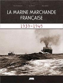 Marine Marchande Française (La), 1939 - 1945