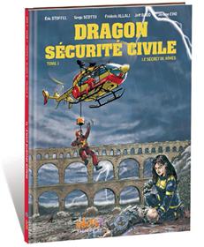 Dragon Sécurité civile T01 Le secret de Nîmes