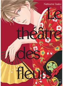 Théâtre des fleurs (Le) T01