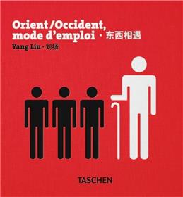 Yang Liu. Orient / Occident. Mode d´emploi (GB/CHI/FR)