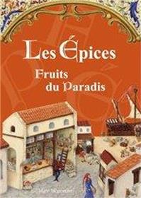 Epices, Fruits du Paradis (Les)
