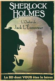Sherlock Holmes - L’ombre de Jack l’eventreur