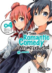 My teen romantic comedy is wrong as I expected T04