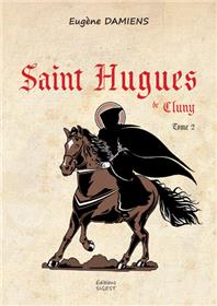 Saint Hugues de Cluny T02