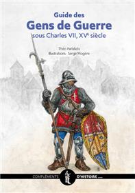Guide des Gens de Guerre sous Charles VII, XVè siècle
