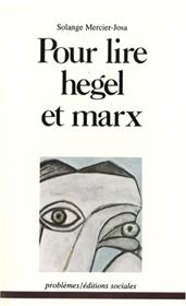 Pour lire Hegel et Marx