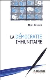 Démocratie immunitaire (La)