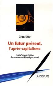 Futur présent, l´après capitalisme (Un)