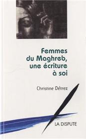 Femmes du Maghreb, une écriture à soi