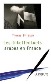 Intellectuels arabes en France (Les)