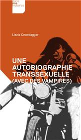 Une autobiographie transsexuelle (avec des vampires) (NED 2020)