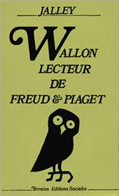 Wallon, lecteur de Freud et Piaget