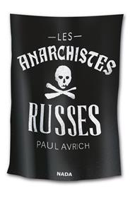 Anarchistes russes (Les)