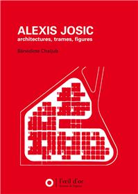 Alexis Josic Architectures, trames, figures