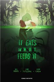 It Eats What Feeds It