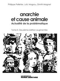 Anarchie et cause animale T02 Réédition augmentée