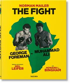 Norman Mailer. Neil Leifer. Howard L. Bingham. The Fight (GB)