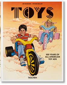 Toys. 100 Years of All-American Toy Ads (GB/ALL/FR)