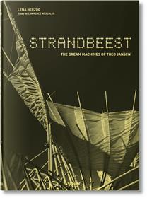 Lena Herzog. Strandbeest. The Dream Machines of Theo Jansen (GB/ALL/FR)