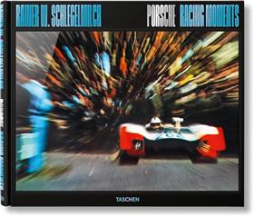 Rainer W. Schlegelmilch. Porsche Racing Moments (GB)