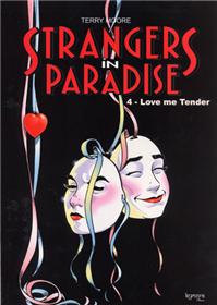 Strangers in Paradise T04 Love me tender