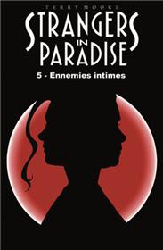Strangers in Paradise T05 Ennemies intimes