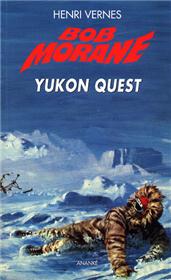 Bob Morane Yukon Quest (Piège infernal T02)