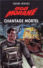 Bob Morane Chantage mortel (Piège infernal T03)