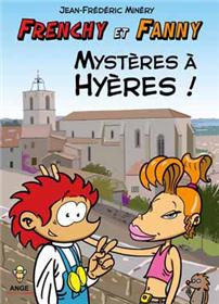 Frenchy et Fanny T01 Mystères à Hyères !