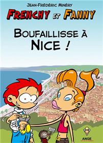Frenchy et Fanny T02 Boufaillisse à Nice !