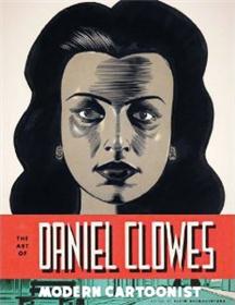 The Art of Daniel Clowes, Modern Cartoonist