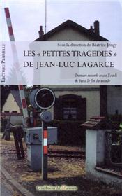 "Petites tragédies" de Jean-Luc Lagarce (Les)