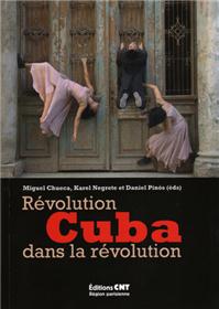 Cuba, révolution dans la révolution