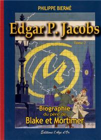 Edgar P. Jacobs T02 Biographie du père de Blake et Mortimer