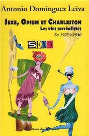 Sexe, Opium et Charleston T03 Les vies surréalistes de 1925 à 1930