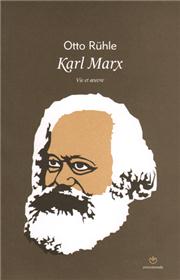 Karl Marx. Vie et oeuvre