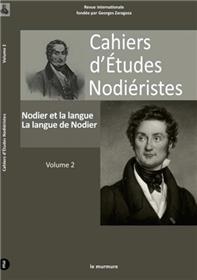 Cahiers d´études Nodiéristes Vol.2 Nodier et la langue de Nodier