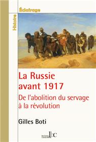 LA RUSSIE AVANT 1917 : de l´abolition du servage à la Révolution (1861-1917)