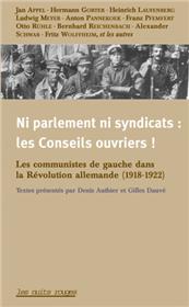 Ni parlements, ni syndicats : Les conseils ouvriers !
