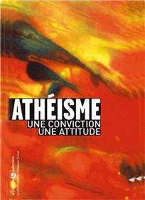 Athéisme : une convistion, une attitude