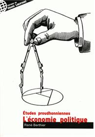Etudes Proudhoniennes T01 L´économie politique