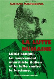 LA LUTTE HUMAINE: LUIGI FABBRI, LE MOUVEMENT ANARCHISTE ITALIEN ET LA LUTTE CONTRE LE FASCISME