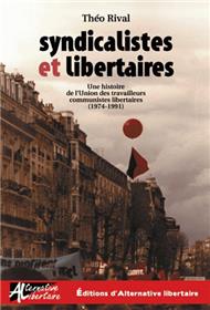 Syndicalistes et libertaires - Une histoire de l’UTCL (1974-1991)